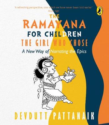 A Ramayana for Children: The Girl Who Chose - 