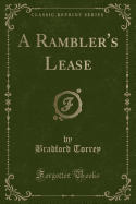 A Rambler's Lease (Classic Reprint)