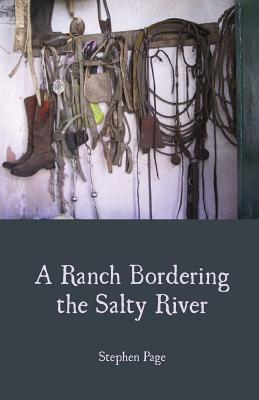 A Ranch Bordering the Salty River - Page, Stephen, Professor