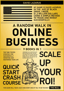 A Random Walk in Online Business [9 in 1]: The Time-Tested Strategy for Successfully Investing and Mastering Your Life