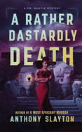 A Rather Dastardly Death: A Mr. Quayle Mystery