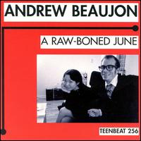 A Raw-Boned June - Andrew Beaujon