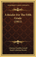 A Reader For The Fifth Grade (1911)