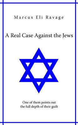 A real case against the jews - Ravage, Marcus Eli