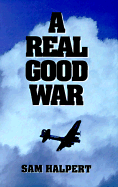 A Real Good War