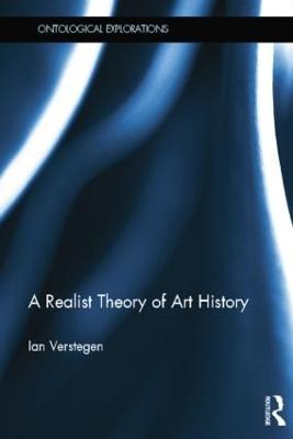 A Realist Theory of Art History - Verstegen, Ian