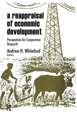 A Reappraisal of Economic Development: Perspectives for Cooperative Research - Bruner, Jerome, and Whiteford, Andrew H.