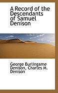 A Record of the Descendants of Samuel Denison