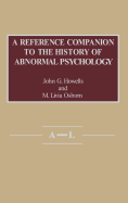 A Reference Companion to the History of Abnormal Psychology: Vol. 1, A-L