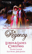 A Regency Lords & Ladies Christmas: The Season for Suitors / Christmas Charade / the Three Gifts
