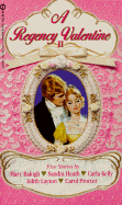 A Regency Valentine 2 - Balough, Mary, and Balogh, Mary, and Heath, Sandra