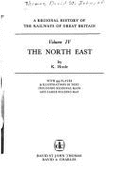 A Regional History of the Railways of Great Britain: The North East - Hoole, K