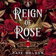 A Reign of Rose: An addictive enemies-to-lovers fantasy romance (The Sacred Stones, Book 3)