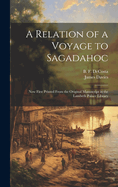 A Relation of a Voyage to Sagadahoc: Now First Printed From the Original Manuscript in the Lambeth Palace Library