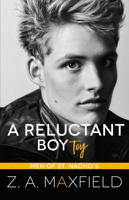 A Reluctant Boy Toy: A demisexual, bi awakening romance - Maxfield, Z A
