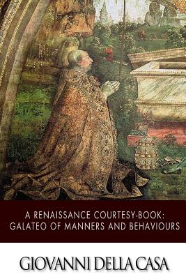 A Renaissance Courtesy-Book: Galateo of Manners and Behaviours - IEEE Signal Processing Society