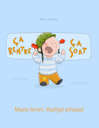 ?a rentre, ?a sort ! Maana iseruni, illuatigut anissaaq!: Un livre d'images pour les enfants (Edition bilingue fran?ais-groenlandais)