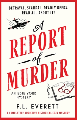 A Report of Murder: A completely addictive historical cozy mystery - Everett, F L