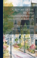 A Report of the Record Commissioners of the City of Boston: Containing Dorchester Births, Marriages, and Deaths to the End of 1825; 21