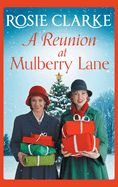 A Reunion at Mulberry Lane: A festive heartwarming saga from Rosie Clarke