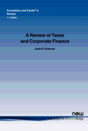 A Review of Taxes and Corporate Finance