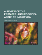 A Review of the Primates