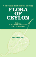 A Revised Handbook of the Flora of Ceylon - Volume 7