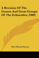 A Revision Of The Genera And Great Groups Of The Echinoidea (1889)