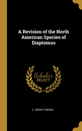 A Revision of the North American Species of Diaptomus