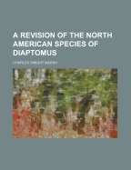 A Revision of the North American Species of Diaptomus