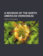 A Revision of the North American Vernonieae