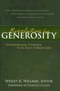A Revolution in Generosity: Transforming Stewards to Be Rich Toward God - Willmer, Wesley K