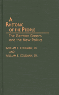 A Rhetoric of the People: The German Greens and the New Politics