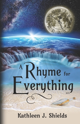 A Rhyme for Everything: Rhythmic Poetry for Everyone - Shields, Kathleen J