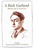 A Rich Garland: Poems for A. M. Klein - Mayne, Seymour (Editor), and Rotchin, Glen (Editor)