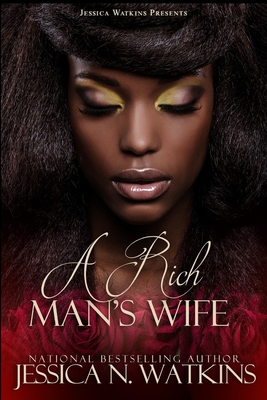 A Rich Man's Wife - Watkins, Jessica N