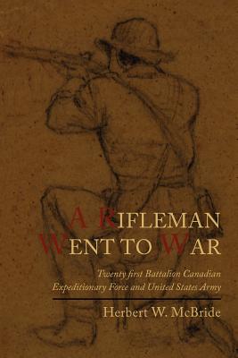 A Rifleman Went to War - McBride, Herbert Wes