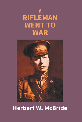 A Rifleman Went To War - W McBride, Herbert