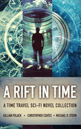 A Rift In Time: A Time Travel Sci-Fi Novel Collection