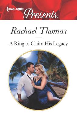 A Ring to Claim His Legacy - Thomas, Rachael