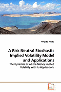 A Risk Neutral Stochastic Implied Volatility Model and Applications