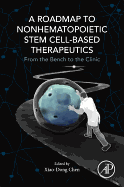 A Roadmap to Nonhematopoietic Stem Cell-Based Therapeutics: From the Bench to the Clinic