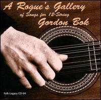 A Rogue's Gallery of Songs for 12-String - Gordon Bok