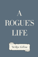 A Rogue's Life