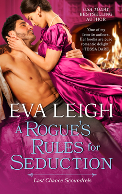 A Rogue's Rules for Seduction - Leigh, Eva