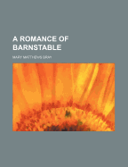 A Romance of Barnstable - Bray, Mary Matthews