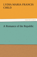 A Romance of the Republic