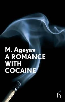 A Romance with Cocaine - Ageyev, M, and Young, Toby (Foreword by), and Aplin, Hugh (Translated by)
