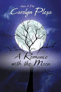 A Romance with the Moon