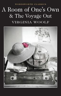 A Room of One's Own & The Voyage Out - Woolf, Virginia, and Minogue, Sally, Dr. (Introduction and notes by), and Carabine, Keith, Dr. (Series edited by)